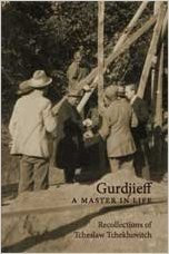 Gurdjieff, a Master in Life: Recollections of Tscheslaw Tschekhovitch (Paperback)