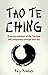 TAO TE CHING: 9 Secrets Wisdom of the Tao That Will Completely Change Your Life