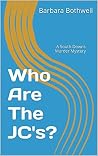 Who Are The JC's?: A South Downs Murder Mystery Who Are The JC's?: A South Downs Murder Mystery