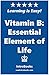 Vitamin B: Essential Element of Life