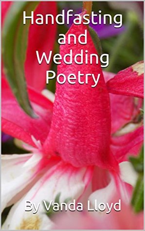 Handfasting and Wedding Poetry (Kindle Edition)