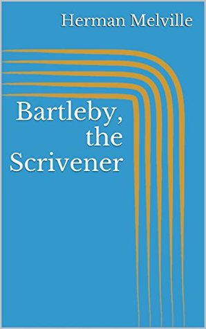 Bartleby, the Scrivener