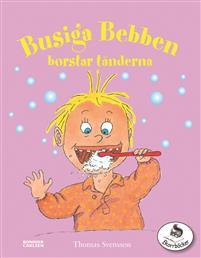 Busiga Bebben borstar tänderna