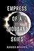 Empress of a Thousand Skies by Rhoda Belleza Empress of a Thousand Skies by Rhoda Belleza