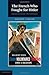 The French Who Fought for Hitler by Philippe Carrard