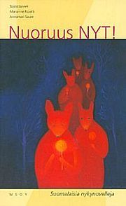 Nuoruus nyt!: Suomalaisia nykynovelleja (Paperback)