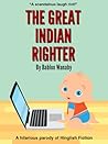 The Great Indian Righter The Great Indian Righter