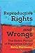 Reproductive Rights and Wrongs: The Global Politics of Population Control