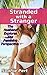 Stranded with a Stranger: The Husband Explores The Feminine Perspective