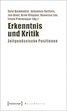 Erkenntnis und Kritik. Zeitgenössische Positionen