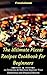 The Ultimate Pizzas Recipes Cookbook for Beginners: 101 Delicious & Nutrient Improve Your Emotional and Physical Health