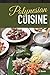 Polynesian Cuisine: A Cookbook of South Sea Island Food Recipes