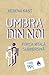 Umbra din noi. Forţa vitală subversivă