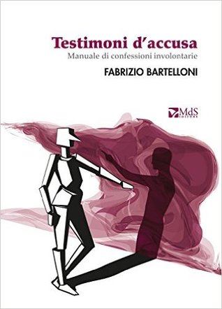 Testimoni d'accusa - manuale di confessioni involontarie (Paperback)