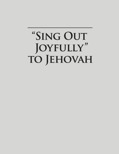 Sing Out Joyfully To Jehovah (ebook)