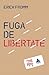 Fuga de libertate