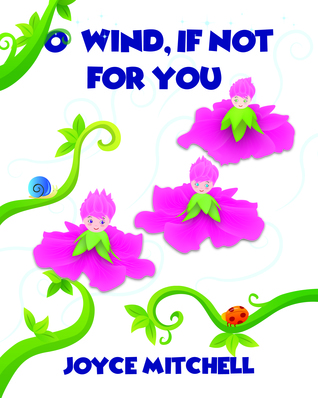 O' Wind, If Not For You