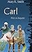 Carl - Wie es begann (German Edition)