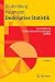 Deskriptive Statistik: Eine Einführung in Methoden und Anwendungen mit SPSS (Springer-Lehrbuch) (German Edition)