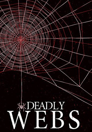 Deadly Webs: The Beginning Book 0 (Kindle Edition)