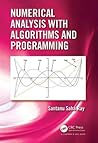 Numerical Analysis with Algorithms and Programming Numerical Analysis with Algorithms and Programming