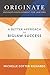 Originate: Business Development for Lawyers: A Better Approach to Biglaw Success