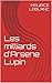 Les milliards d'Arsene Lupin (French Edition)