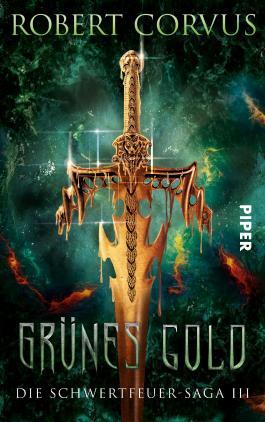 Grünes Gold (Die Schwertfeuer-Saga, #3)