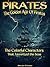 PIRATES The Golden Age Of Pirates: The Colorful Characters That Terrorized the Seas