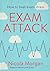 Exam Attack: How to beat exam stress