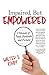 Impaired, But Empowered: A ...