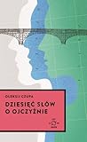 Dziesięć słów o ojczyźnie by Oleksij Tschupa