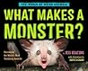 What Makes a Monster? by Jess Keating