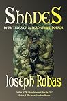 Shades by Joseph Rubas Shades by Joseph Rubas