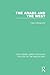 The Arabs and the West (Routledge Library Editions: Politics of the Middle East)