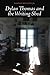 Dylan Thomas and the Writing Shed