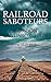 Railroad Saboteurs