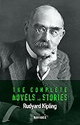 Rudyard Kipling: The Complete Novels and Stories