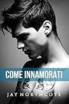 Come innamorati by Jay Northcote
