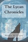 The Lycan Chronicles by Nancy A. Lopes