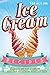 Ice Cream Recipes: Homemade...