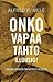 Onko vapaa tahto illuusio? -