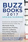 Buzz Books 2017: Spring/Summer: Exclusive Excerpts from 40 Top New Titles