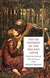 The Six Passions of the Red-Hot Lover: Find Out Which One is Yours The Six Passions of the Red-Hot Lover: Find Out Which One is Yours