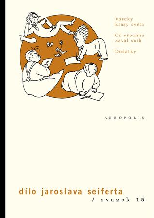 Dílo, sv. 15. Všecky krásy světa – Co všechno zavál sníh – Dodatky (Hardcover)