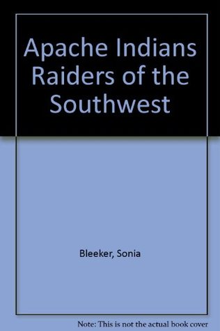 Apache Indians: Raiders of the Southwest (Hardcover)