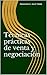 Técnicas prácticas de venta y negociación (Ventas nº 4) (Spanish Edition)