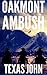 Oakmont Ambush: A Western Action/ Adventure Novel (The Drifter With A Grudge Western Series Book 1)