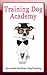 Dog Training Academy by Angela Redrick