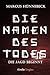 Die Namen des Todes: Die Ja...